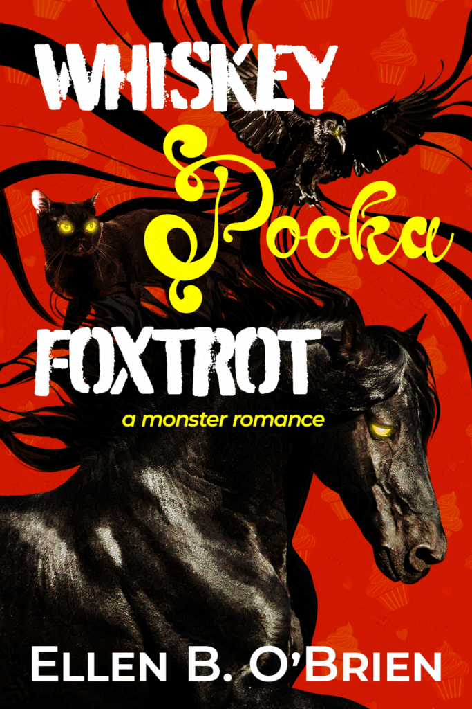 Cover of the novel Whiskey Pooka Foxtrot: A Monster Romance. A black horse, a black cat, and a raven are connected by black swirls of magic.